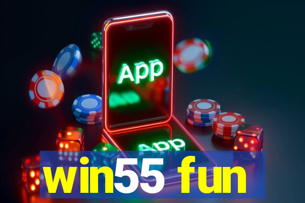 win55 fun